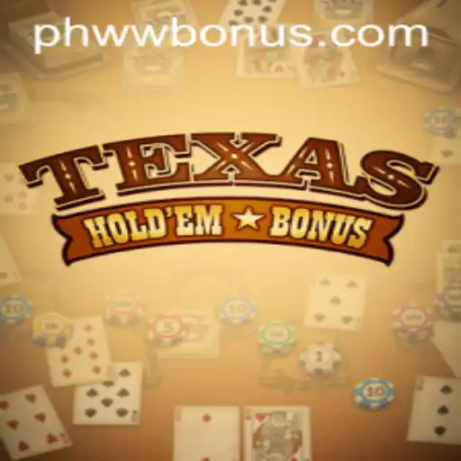 Explore the Exciting World of Texas Hold'em Bonus at PHWW.COM